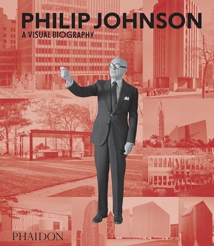 Philip Johnson: A Visual Biography von PHAIDON